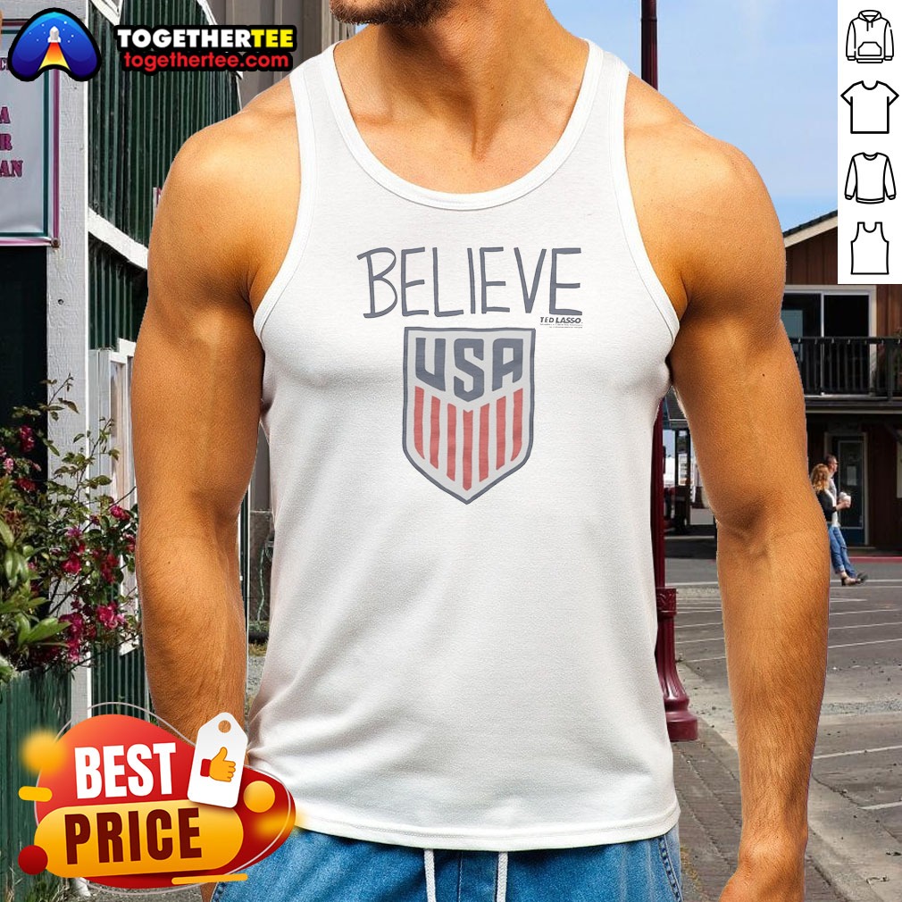 Funny Ted Lasso Believe USA National Soccer Tank Top Funny Ted Lasso Believe USA National Soccer Tank Top