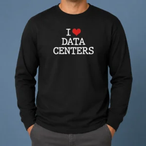 Good I Love Data Centers Server Room IT Professional Long Sleeve Shirt