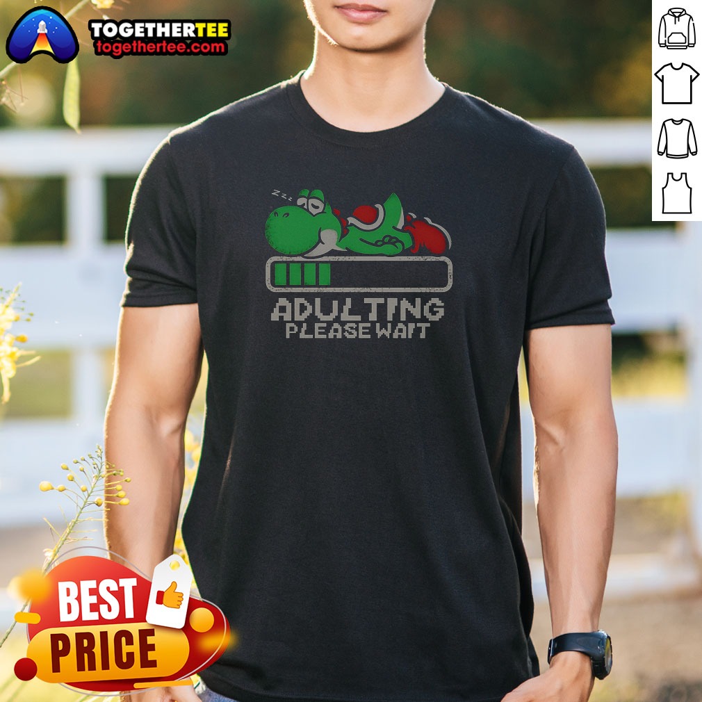 Good Nice Yoshi Super Adulting Please Shirt Good Nice Yoshi Super Adulting Please Shirt