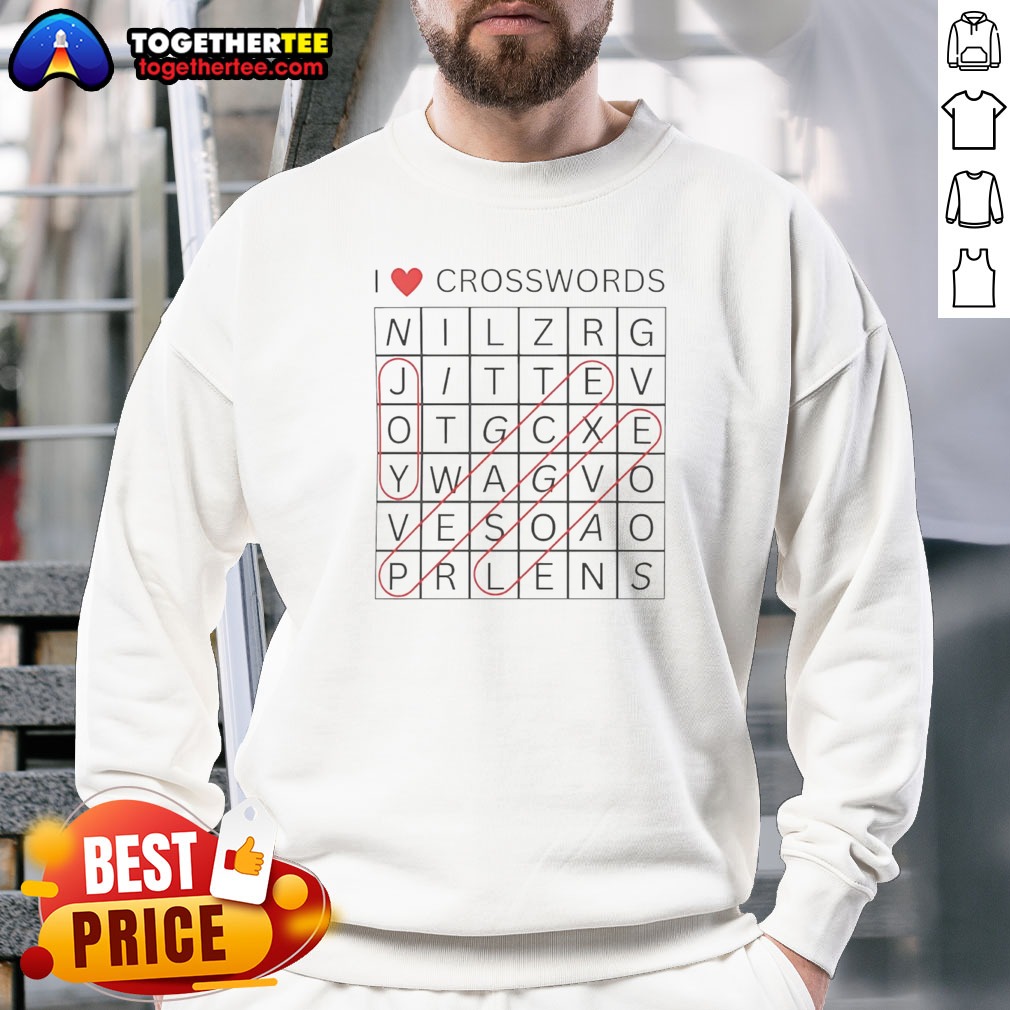 Hot I Love Crosswords Joy Peace Love Shirt on Sweatshirt Hot I Love Crosswords Joy Peace Love Shirt shown as a sweatshirt preview