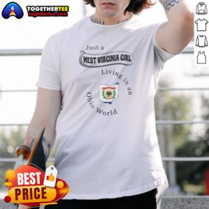 Hot Just A West Virginia Girl Living In An Ohio World State Map Shirt featuring bold state map graphic on a comfortable casual shirt