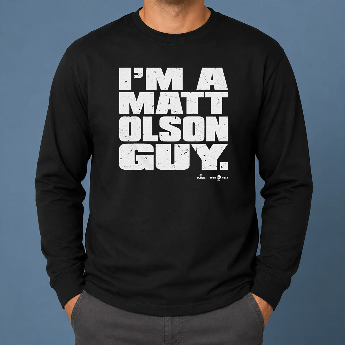 Nice Matt Olson Atlanta Braves Im A Matt Olson Guy Long Sleeve Shirt Nice Matt Olson Atlanta Braves Im A Matt Olson Guy Long Sleeve Shirt