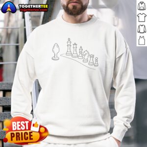 Nice Secretary Of War Chess Piece Anal Plug Funny Sweatshirt