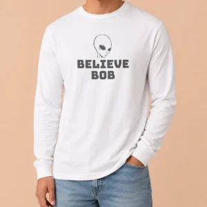 Official Alien Believe Bob Long Sleeve Shirt