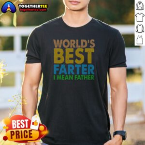 Official Nice World'S Best Farter I Mean Father