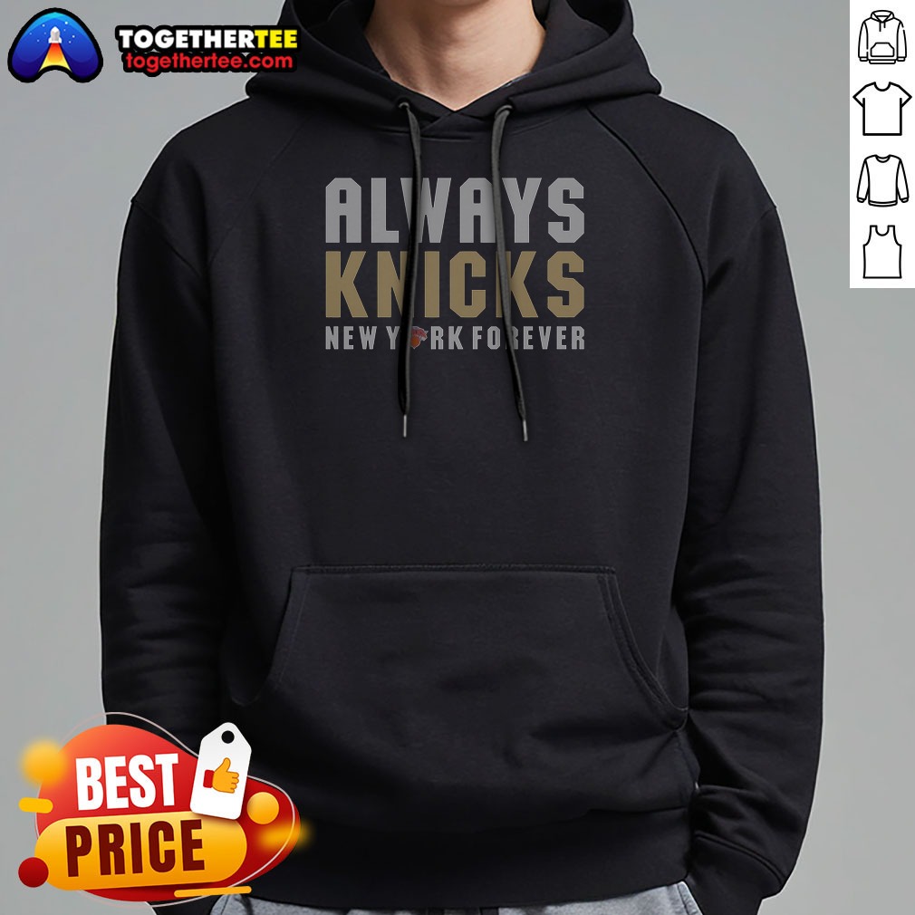 original-always-knicks-new-york-forever-new-york-knicks-hoodie Original Always Knicks New York Forever New York Knicks Hoodie