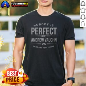 Original Andrew Vaughn Chicago White Sox MLB Nobody Is Perfect But Andrew Vaughn