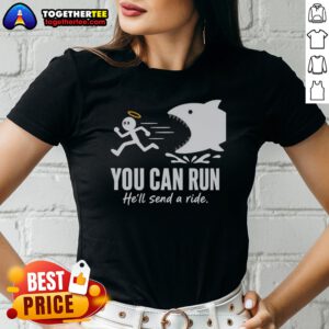 Original Angel Fleeing From Shark You Can Run He Will Send A Ride Humor Ladies Shirt