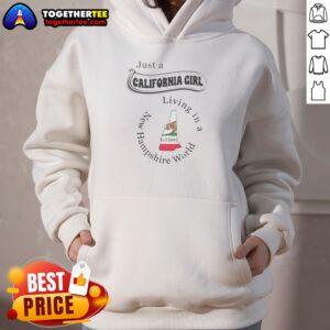 Original Just A California Girl Living In A New Hampshire World Hoodie in soft cotton blend with front pouch pocket