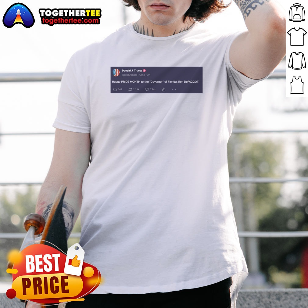 Original Trump Happy Pride Month To The Governor Of Florida Ron Defaggot Shirt on Classic Shirt Original Trump Happy Pride Month To The Governor Of Florida Ron Defaggot Shirt shown as a classic shirt preview