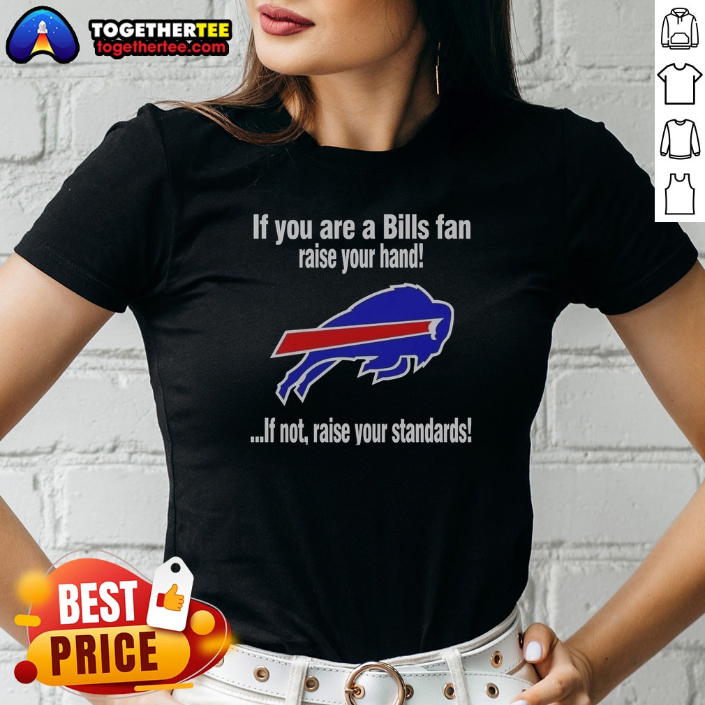 Premium Buffalo Bills If You Are Ladies Shirt Premium Buffalo Bills If You Are Ladies Shirt