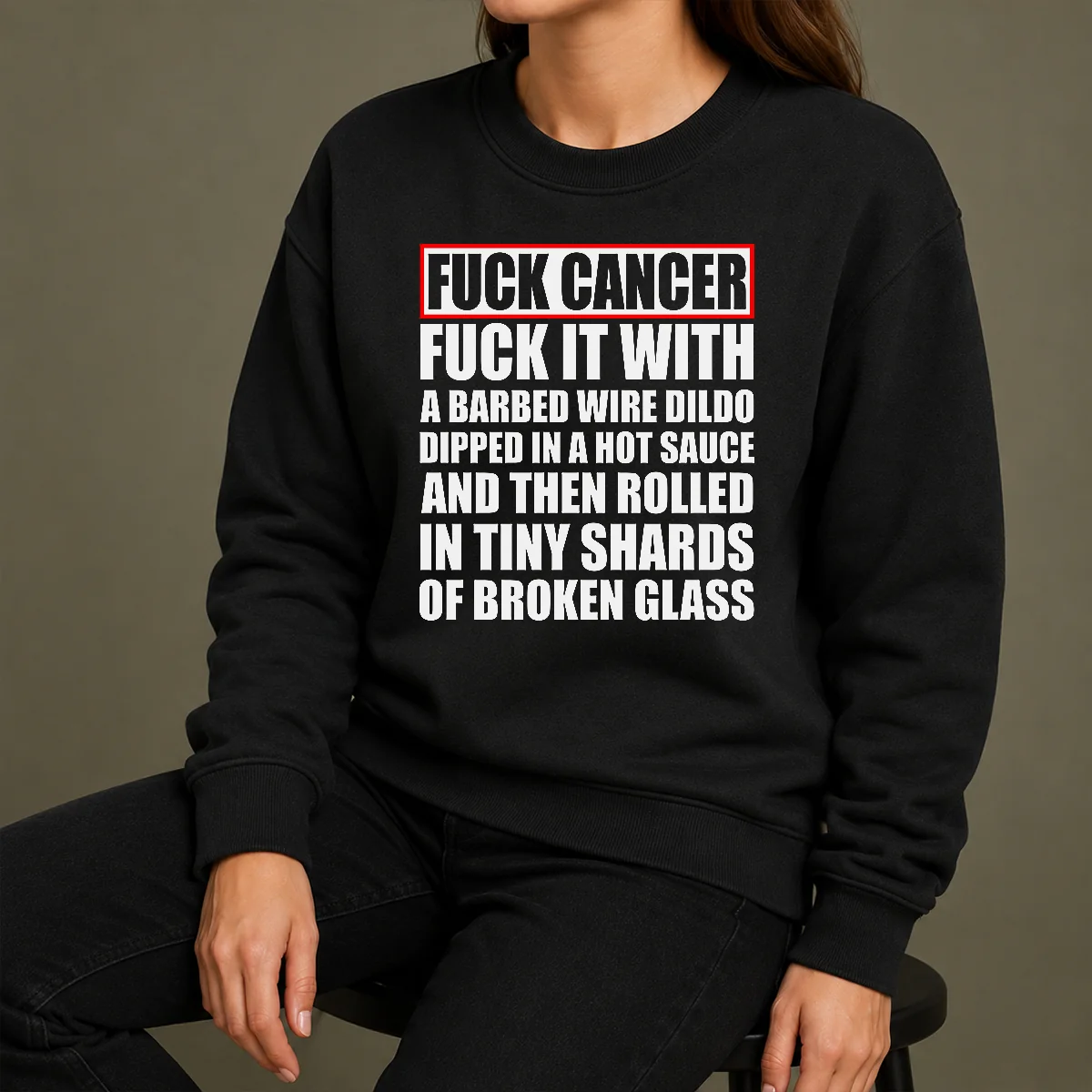 Premium Fck Cancer Fck It With A Barbed Wire Dildo Dipped In Hot Sauce Sweater Premium Fck Cancer Fck It With A Barbed Wire Dildo Dipped In Hot Sauce sweater in black, front view with bold graphic print
