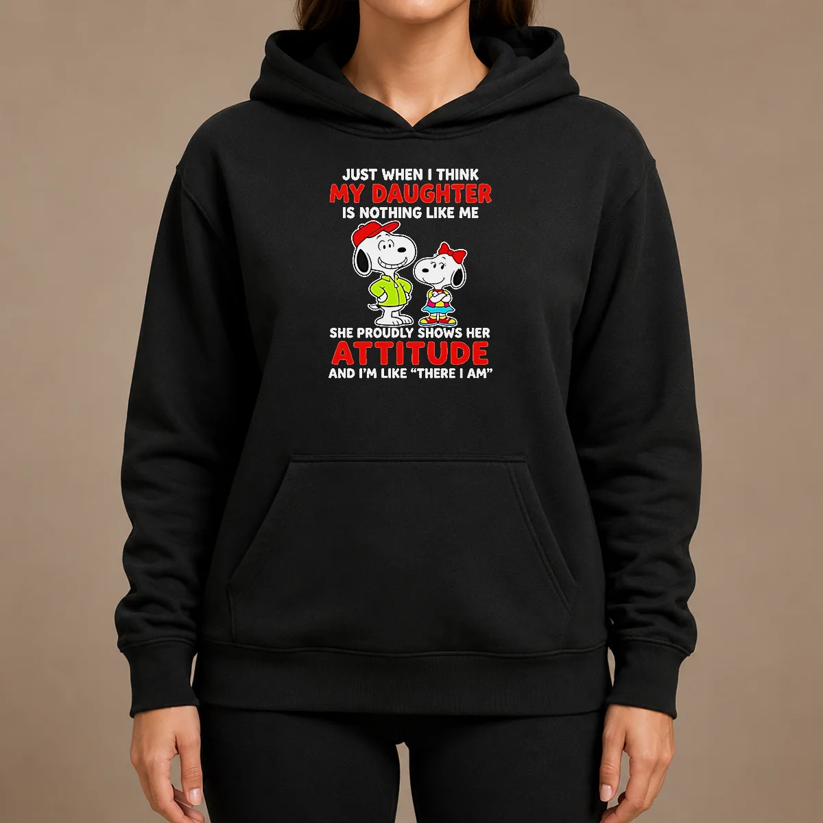 Premium Snoopy Just When I Think My Daughter Is Nothing Like Me She Proudly Shows Her Attitude Hoodie Premium Snoopy Just When I Think My Daughter Is Nothing Like Me She Proudly Shows Her Attitude Hoodie