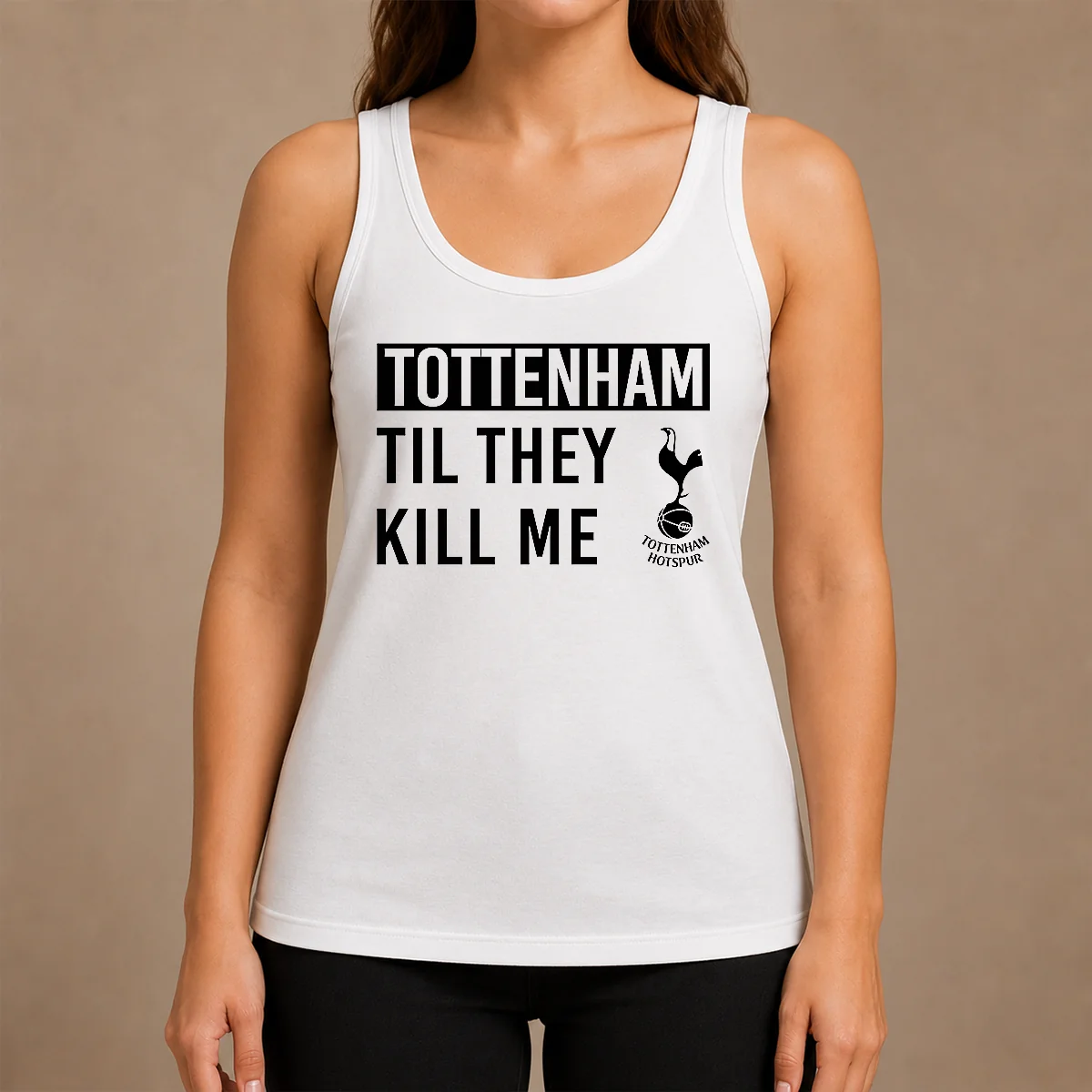 Premium Tottenham Til They Kill Me Tank Top Premium Tottenham Til They Kill Me Tank Top