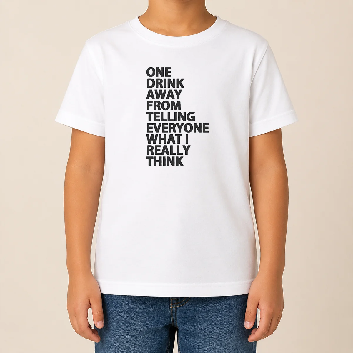 Pretty One Drink Away From Telling Everyone What I Really Think Kids T Shirt Pretty One Drink Away From Telling Everyone What I Really Think Kids T-Shirt