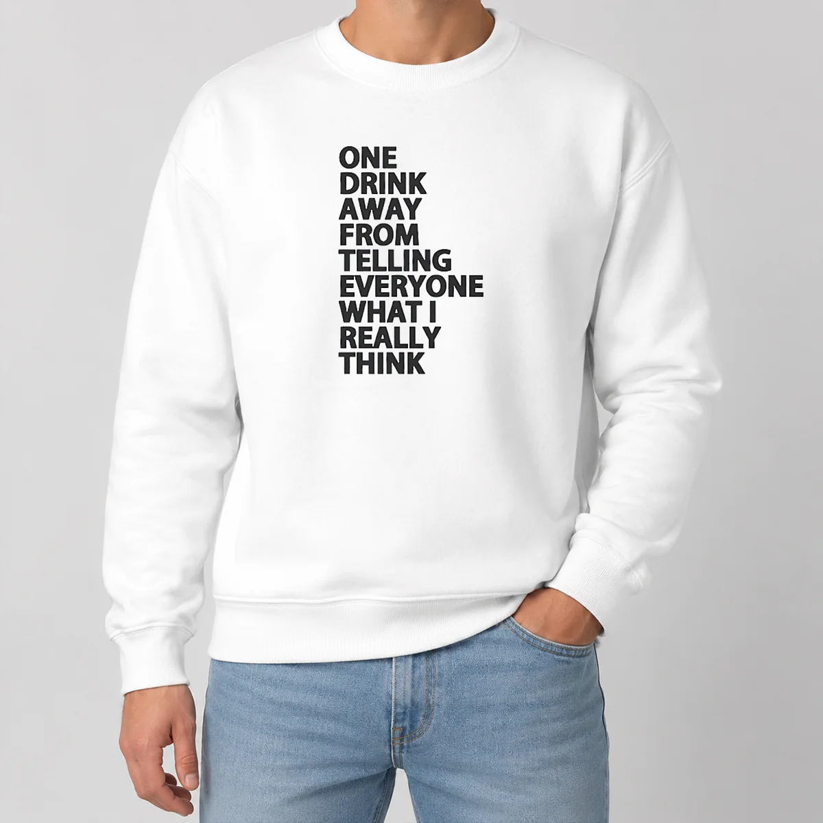 Pretty One Drink Away From Telling Everyone What I Really Think Sweater Pretty One Drink Away From Telling Everyone What I Really Think Sweater