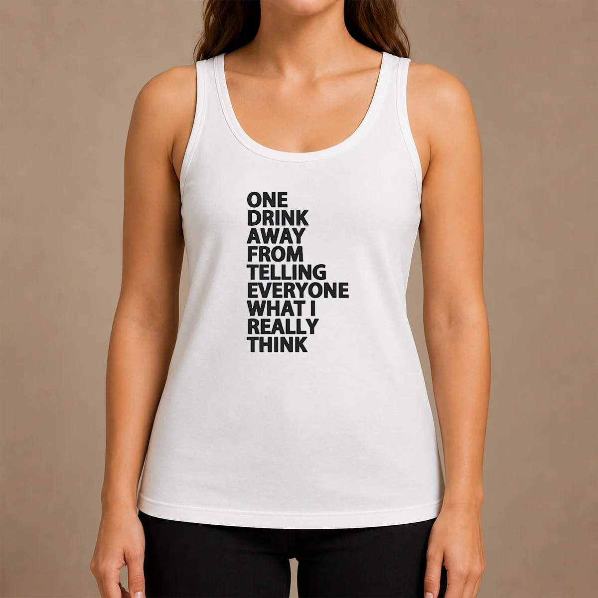 Pretty One Drink Away From Telling Everyone What I Really Think Tank Top Pretty One Drink Away From Telling Everyone What I Really Think Tank Top