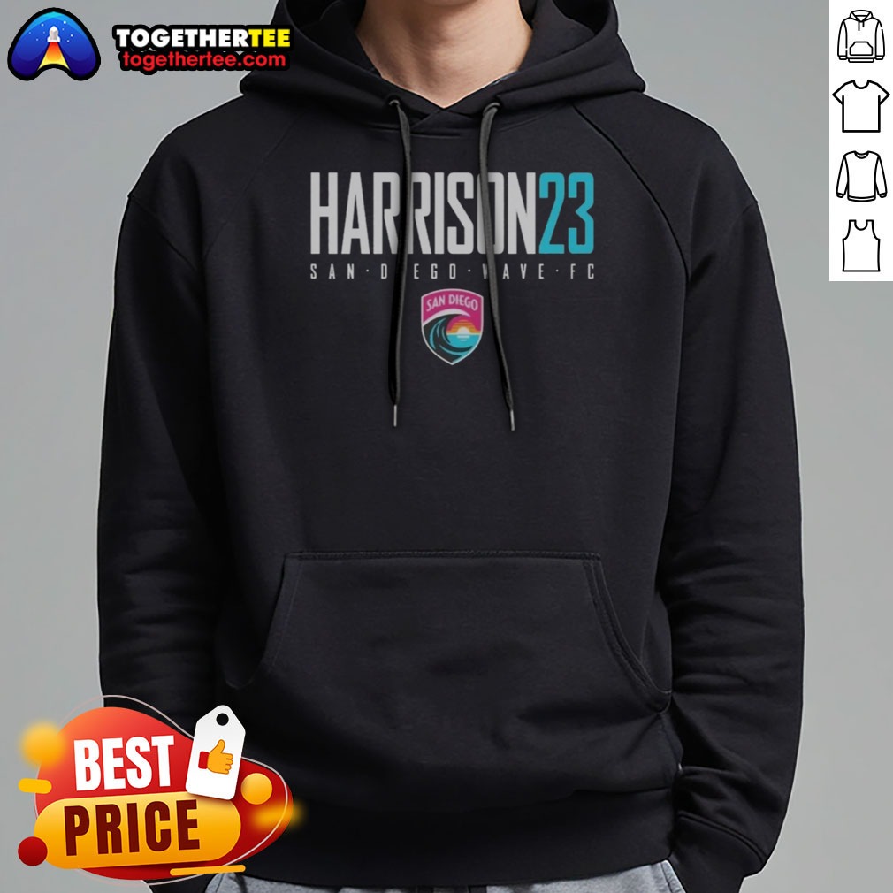 Pretty San Diego Wave FC Harrison 23 San Diego Wave FC Soccer Team Shirt on Hoodie Pretty San Diego Wave FC Harrison 23 San Diego Wave FC Soccer Team Shirt shown as a hoodie preview