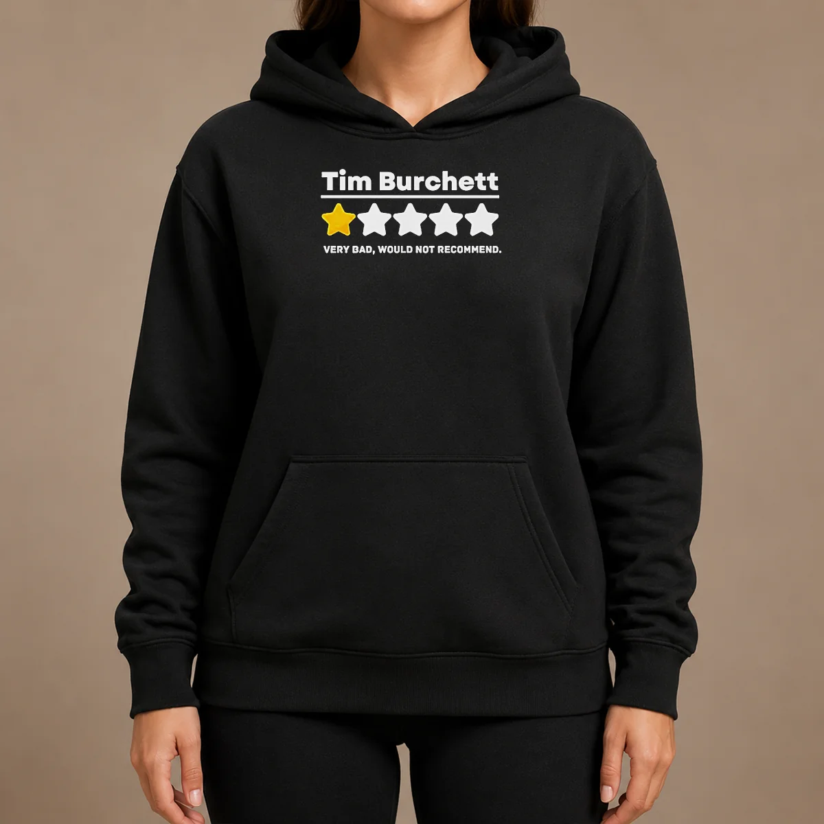 Pretty Tim Burchett 1 Star Very Bad Would Not Recommend Hoodie Pretty Tim Burchett 1 Star Very Bad Would Not Recommend Hoodie in black, front view with printed graphic