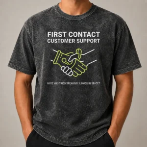 Top First Contact Alien Customer Support Washed T-Shirt