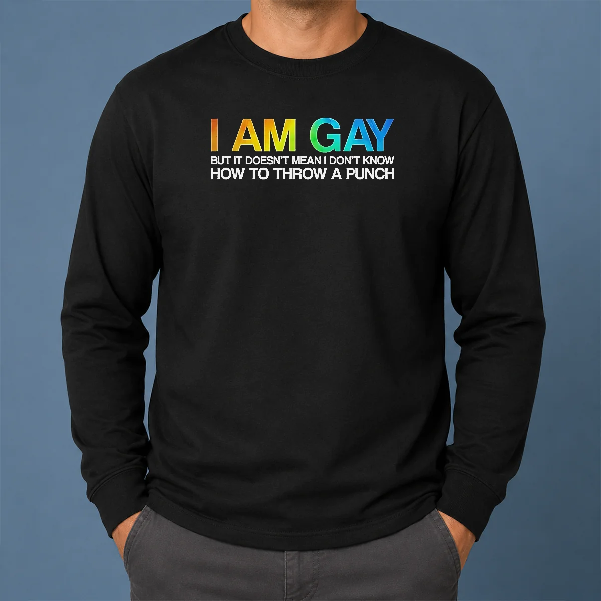 Top I Am Gay But It Doesn'T Mean I Don'T Know How To Throw A Punch Long Sleeve Shirt Top I Am Gay But It Doesn'T Mean I Don'T Know How To Throw A Punch long sleeve shirt in navy blue, front view