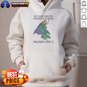 Top Not Now Sweetie Mommys Playing Game 3 Hoodie