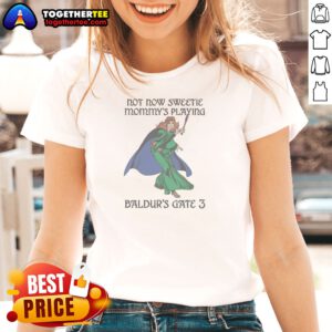 Top Not Now Sweetie Mommys Playing Game 3 Ladies Shirt