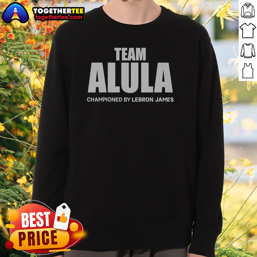 top-team-alula-lebron-james-championed-bold-sports-partnership-text-sweatshirt Top Team Alula Lebron James Championed Bold Sports Partnership Text Sweatshirt