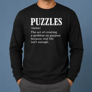 Awesome Funny Puzzles The Art Of Creating Problems Long Sleeve Shirt in black with bold white text design