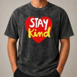 Awesome Hot Stay Kind Heart Washed T-Shirt