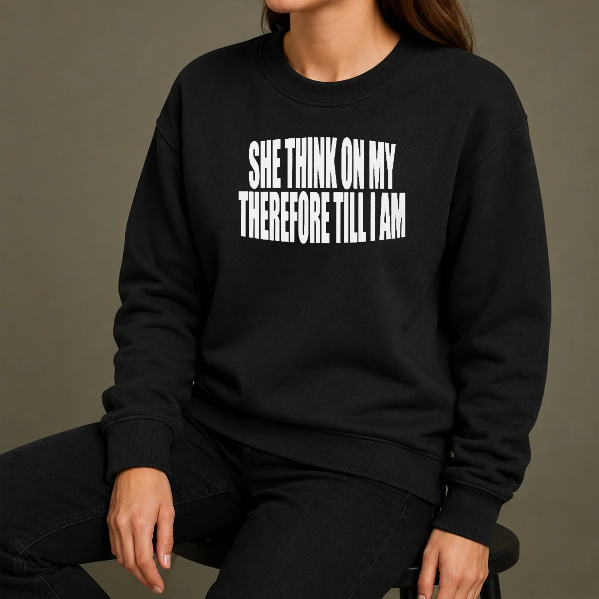Awesome Original She Think On My Therefore Till I Am Sweater Awesome Original She Think On My Therefore Till I Am Sweater