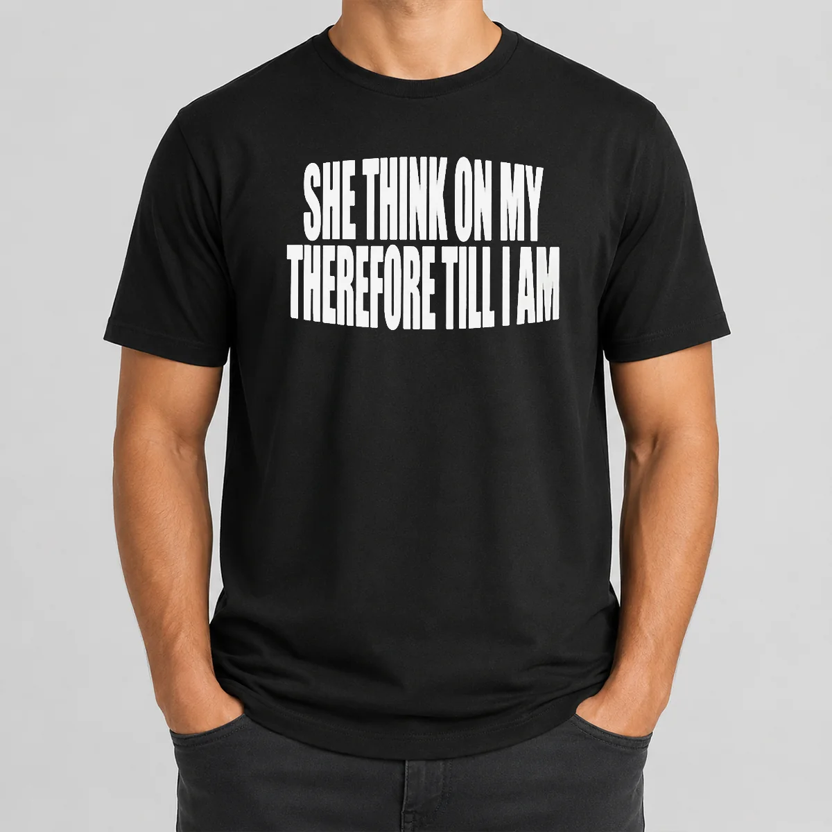 Awesome Original She Think On My Shirt Awesome Original She Think On My Shirt