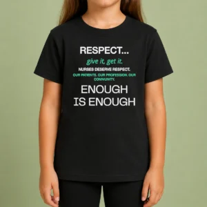 Awesome Pretty Respect Nurses Enough Is Enough Kids T-Shirt