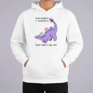 Awesome Transphobia Is Dangerous Trans People Are Not Hoodie in black, front view with bold white text design