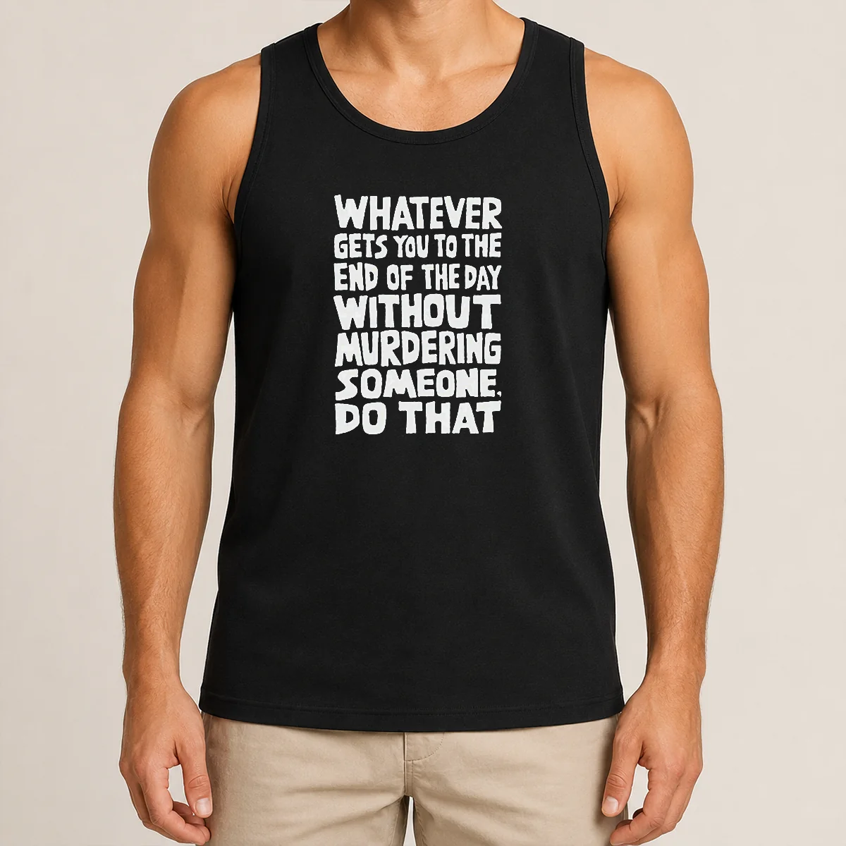 Awesome Whatever Gets You To The End Of The Day Without Murdering Tank Top Awesome Whatever Gets You To The End Of The Day Without Murdering Tank Top