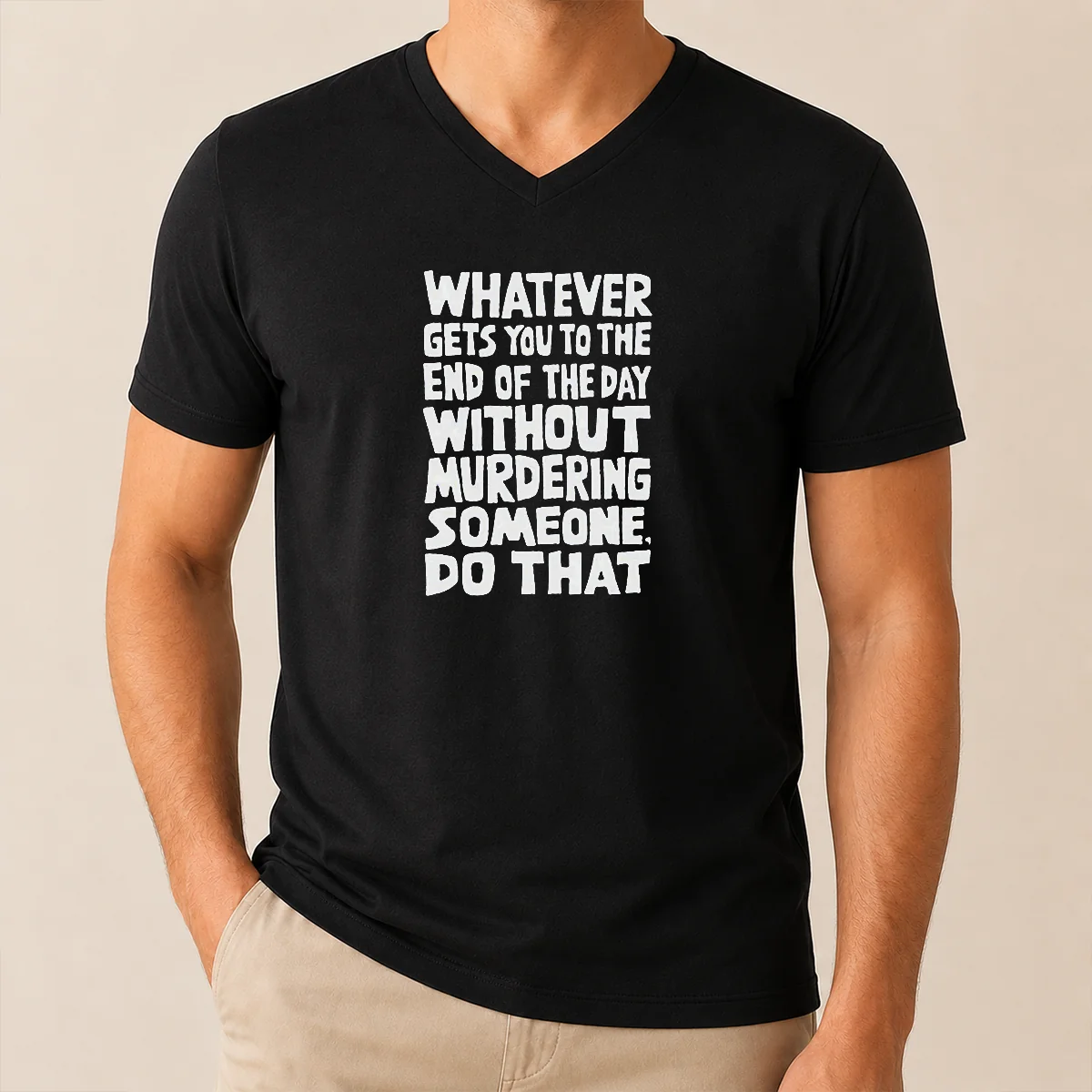 Awesome Whatever Gets You To The V-Neck Shirt Awesome Whatever Gets You To The V-Neck Shirt