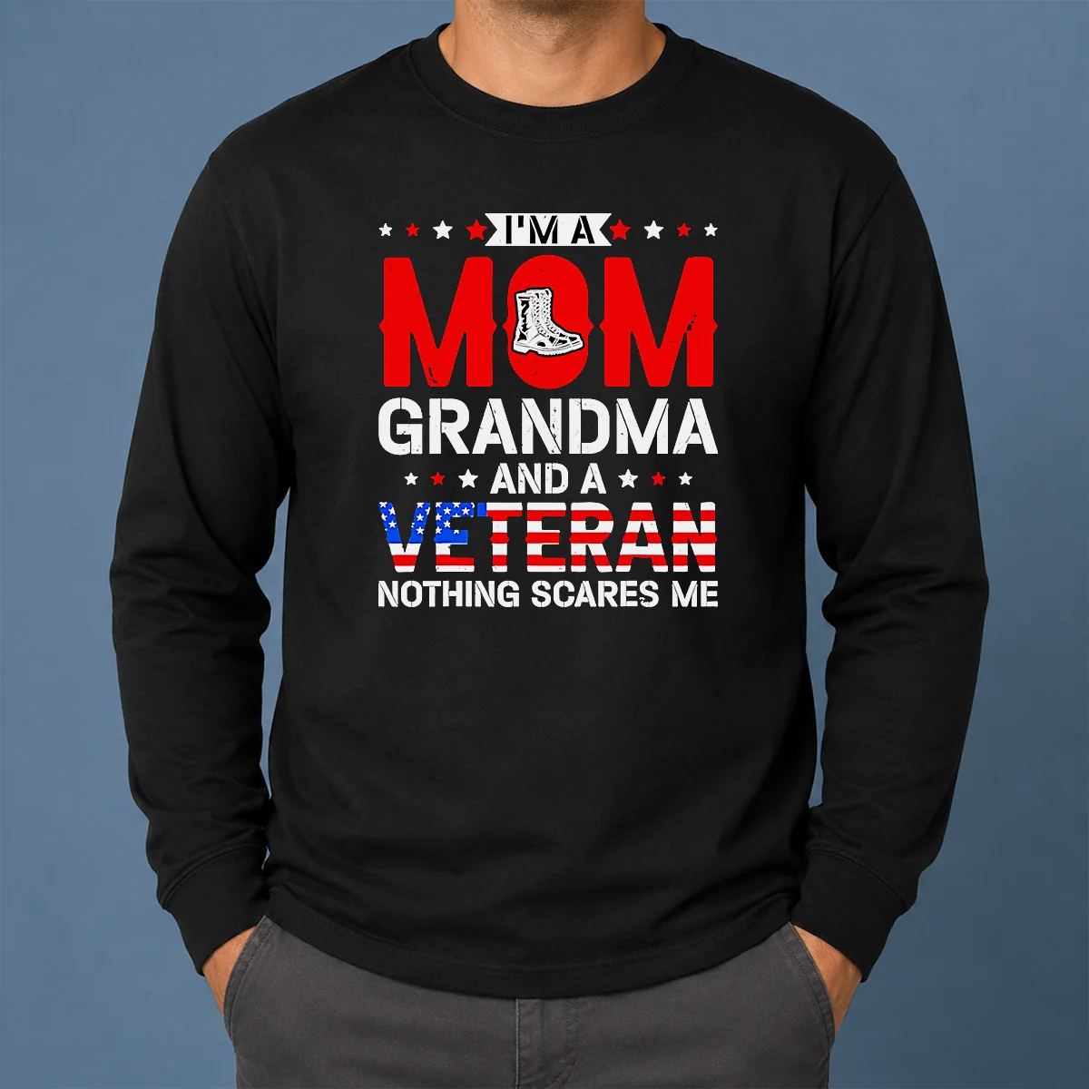 funny-i-m-a-mom-grandma-and-a-veteran-nothing-scares-me-usa-long-sleeve-shirt