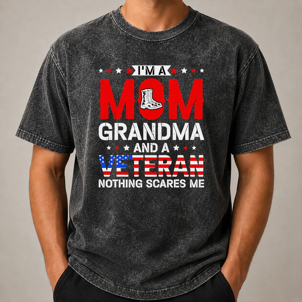 Funny I'M A Mom Grandma And A Veteran Nothing Scares Me USA Washed T Shirt Funny I'M A Mom Grandma And A Veteran Nothing Scares Me USA Washed T-Shirt