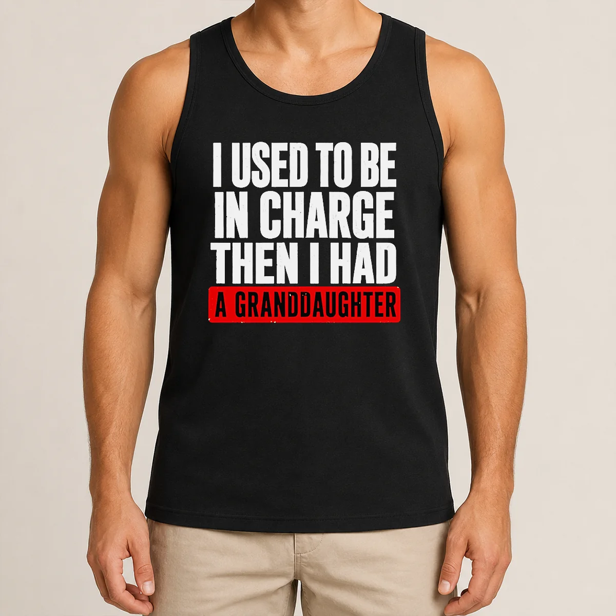 Funny I Used To Be In Charge Then I Had A Granddaughter Tank Top Funny I Used To Be In Charge Then I Had A Granddaughter Tank Top