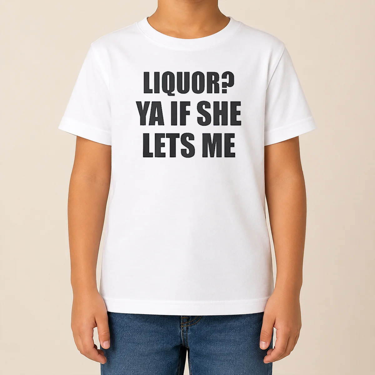 Funny Liquor Ya If She Lets Me Kids T Shirt Funny Liquor Ya If She Lets Me Kids T-Shirt