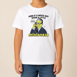 Funny Mind If A White Boy Speak A Little Minionese Kids T-Shirt