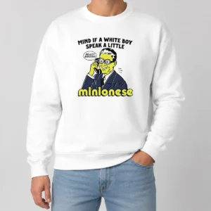Funny Mind If A White Boy Speak A Little Minionese Sweater