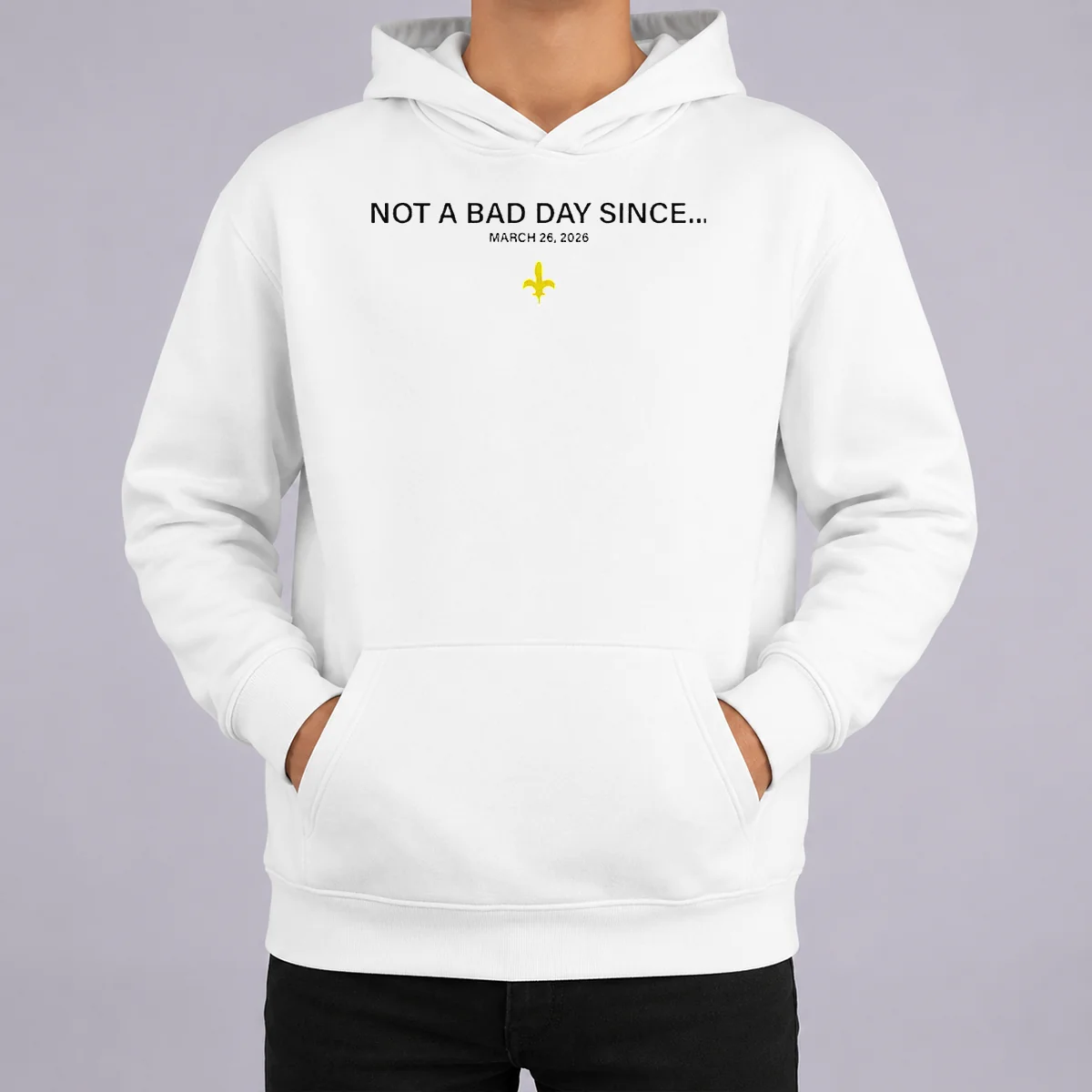 Funny Not A Bad Day Since March 26 2026 New Orleans Saints Hoodie Funny Not A Bad Day Since March 26 2026 New Orleans Saints Hoodie
