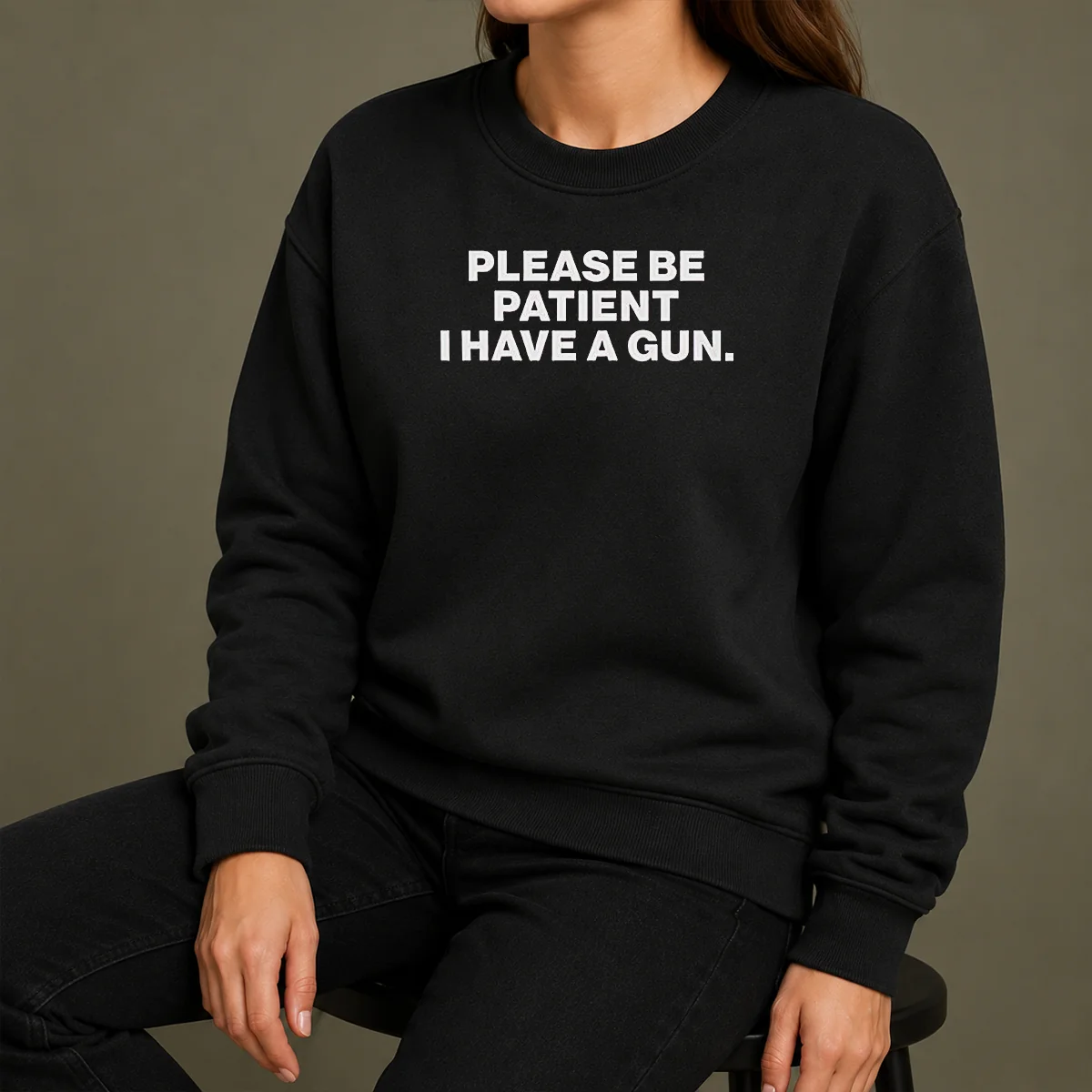 Funny Please Be Patient I Have A Gun Quote Sweater Funny Please Be Patient I Have A Gun Quote Sweater