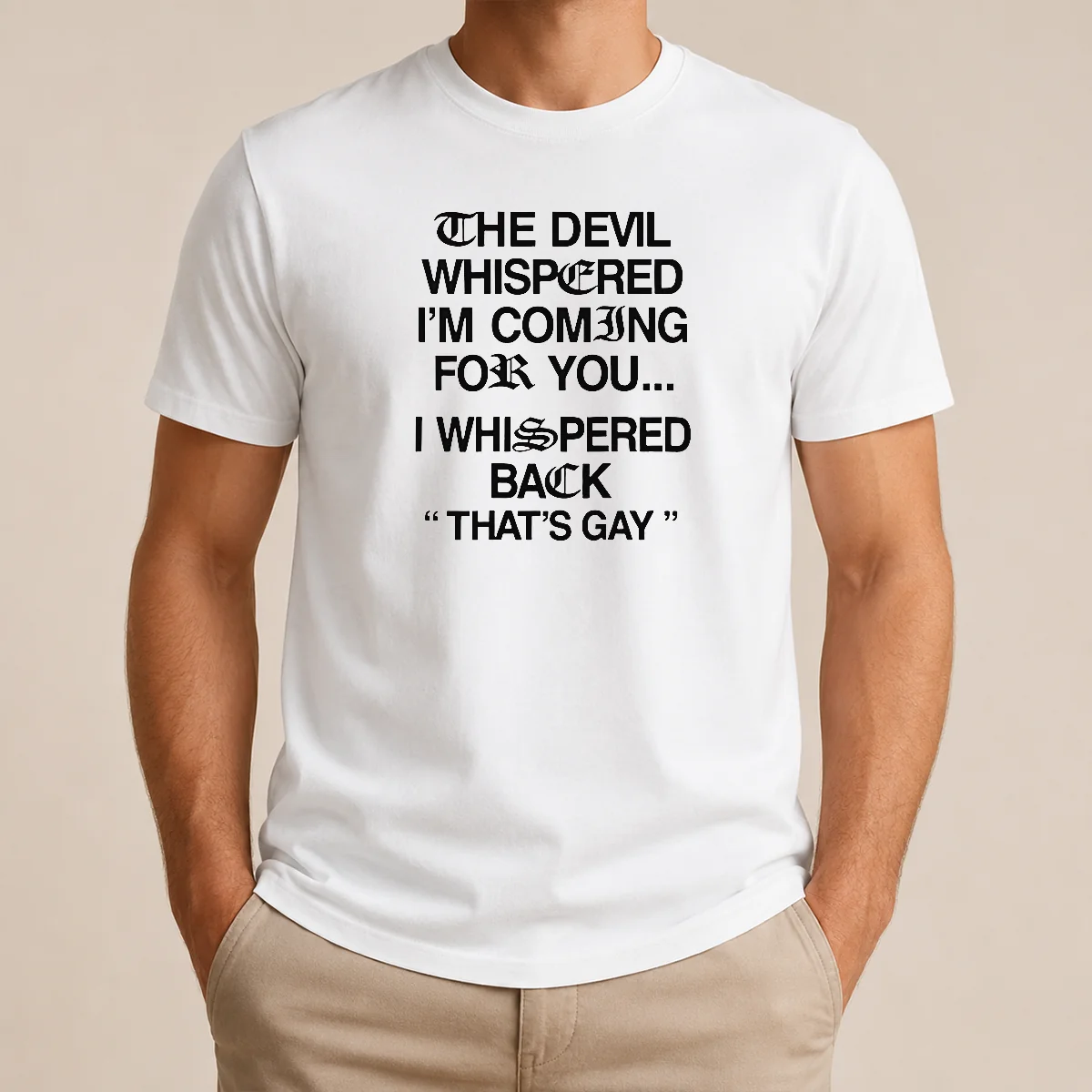 Funny The Devil Whispered I'M Coming Shirt Funny The Devil Whispered I'M Coming Shirt