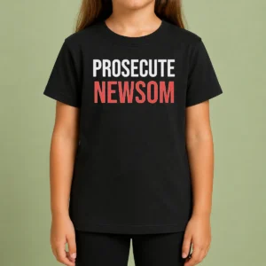 Good Awesome Prosecute Newsom Kids T Shirt featuring bold text on soft cotton fabric in a classic fit