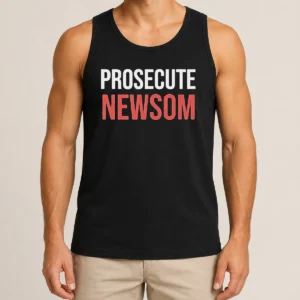 Good Awesome Prosecute Newsom Tank Top