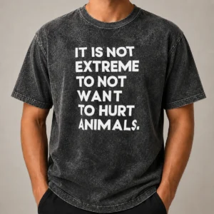 Good It Is Not Extremely To Not Want To Hurt Animals Washed T Shirt in soft cotton with a vintage washed finish