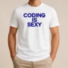 Good Original Coding Is Sexy Text t shirt in black, featuring bold white typography on a classic crew neck tee