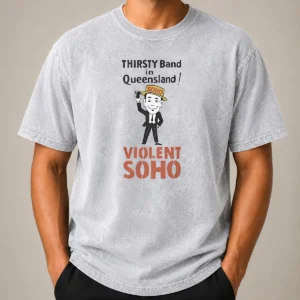 Good Pretty Violent Soho Mr Soho Thirsty Band Queensland Washed T-Shirt